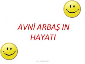 AVN ARBA IN HAYATI www hayalkatibi com HAYATI