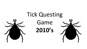 Tick Questing Game 2010s Each of the slides