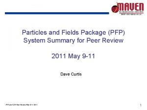 Particles and Fields Package PFP System Summary for