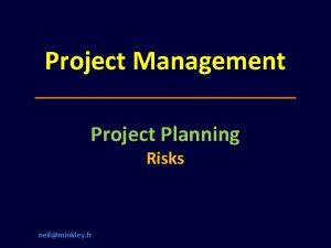 Project Management Project Planning Risks neilminkley fr Project