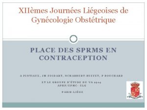 XIImes Journes Ligeoises de Gyncologie Obsttrique PLACE DES