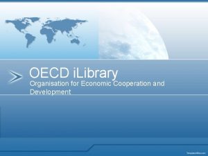 OECD i Library Organisation for Economic Cooperation and