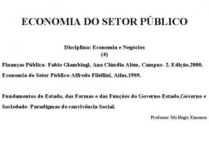 ECONOMIA DO SETOR PBLICO Disciplina Economia e Negcios