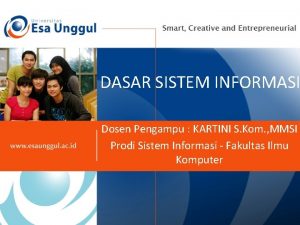 DASAR SISTEM INFORMASI Dosen Pengampu KARTINI S Kom