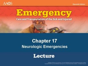 Chapter 17 Neurologic Emergencies National EMS Education Standard