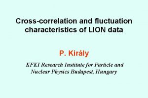 Crosscorrelation and fluctuation characteristics of LION data P