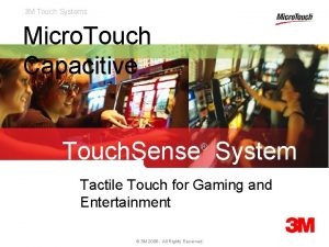 3 M Touch Systems Micro Touch Capacitive Touch