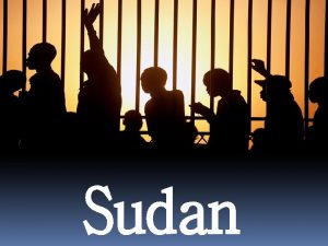 Sudan Sudan is the largest country in Africa