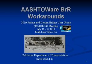 AASHTOWare Br R Workarounds 2019 Rating and Design