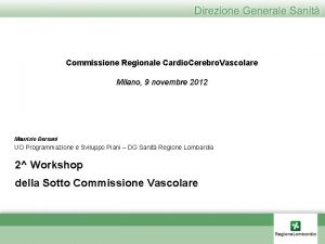 Commissione Regionale Cardio Cerebro Vascolare Milano 9 novembre