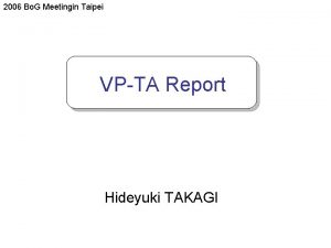 2006 Bo G Meetingin Taipei VPTA Report Hideyuki