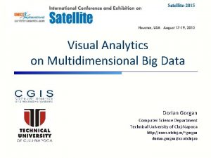 Visual Analytics on Multidimensional Big Data Dorian Gorgan