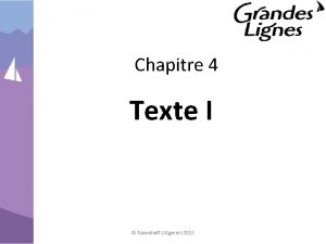 Chapitre 4 Texte I Noordhoff Uitgevers 2010 Le
