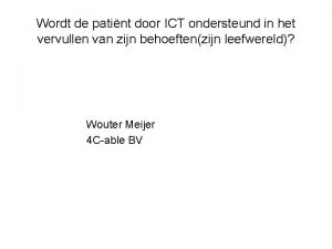 Wordt de patint door ICT ondersteund in het