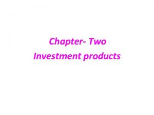 Chapter Two Investment products 2 1 Pension funds