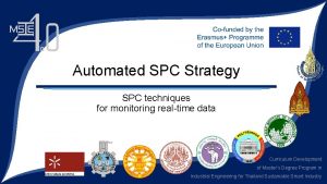 Automated SPC Strategy SPC techniques for monitoring realtime