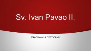 Sv Ivan Pavao II IZRADILA ANA CVETIANIN Djetinstvo