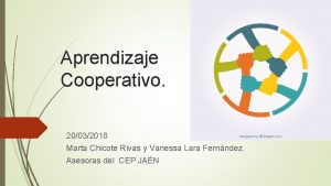 Aprendizaje Cooperativo 20032018 Marta Chicote Rivas y Vanessa