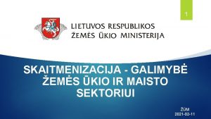 1 SKAITMENIZACIJA GALIMYB EMS KIO IR MAISTO SEKTORIUI