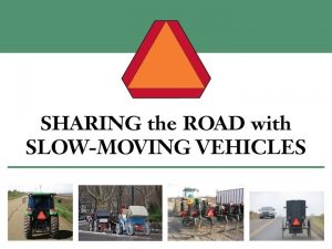 SlowMoving Vehicles SMV Are all vehicles that operate