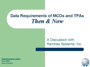 Data Requirements of MCOs and TPAs Then Now