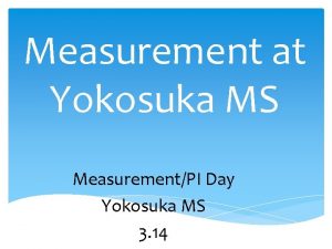 Measurement at Yokosuka MS MeasurementPI Day Yokosuka MS