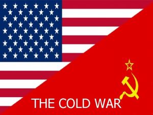 The COLD Cold War THE WAR The Division