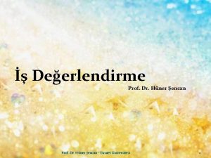 Deerlendirme Prof Dr Hner encan Ticaret niversitesi 1