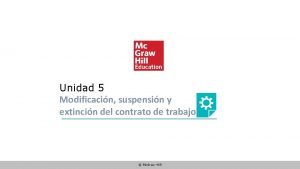 Unidad 5 Modificacin suspensin y extincin del contrato