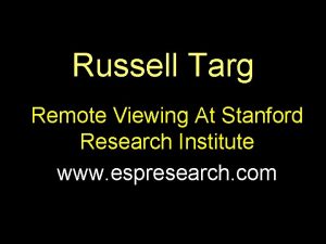 Russell Targ Remote Viewing At Stanford Research Institute