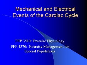 Mechanical and Electrical Events of the Cardiac Cycle