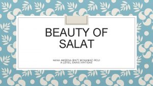 BEAUTY OF SALAT HANA AMEENA BINTI MOHAMAD ROJI