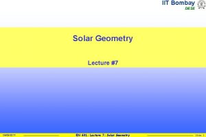 IIT Bombay DESE Solar Geometry Lecture 7 04082011