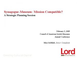 SynagogueMuseum Mission Compatible A Strategic Planning Session February