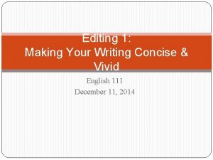 Editing 1 Making Your Writing Concise Vivid English