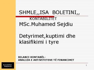 SHMLE ISA BOLETINI KONTABILITET MSc Muhamed Sejdiu Detyrimet