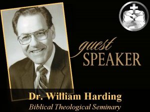 Dr William Harding Biblical Theological Seminary Why is