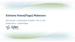 Extreme HomePage Makeover Mark Desnoyer Implementation Consultant May