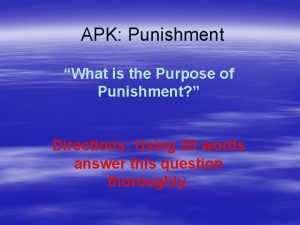 APK Punishment What is the Purpose of Punishment