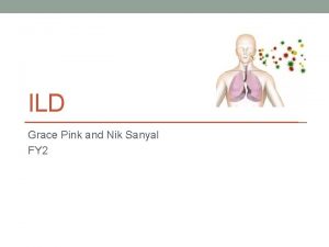 ILD Grace Pink and Nik Sanyal FY 2