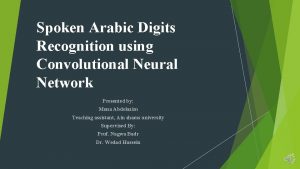 Spoken Arabic Digits Recognition using Convolutional Neural Network