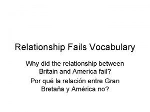 Relationship Fails Vocabulary Why did the relationship between