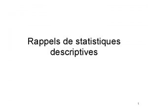 Rappels de statistiques descriptives 1 Plan 2 Types