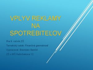 VPLYV REKLAMY NA SPOTREBITEOV Pre 9 ronk Z