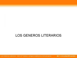 LOS GENEROS LITERARIOS Los Gneros Literarios NM 2