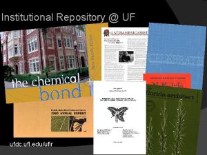 Institutional Repository UF ufdc ufl eduufir Mission of
