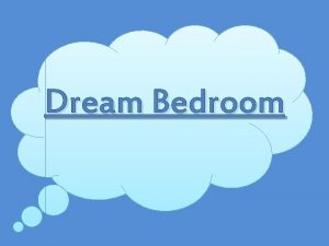 Dream Bedroom Did you ever dream of designing