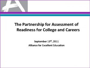 The Partnership for Assessment of Readiness for College