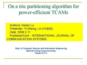 On a trie partitioning algorithm for powerefficient TCAMs