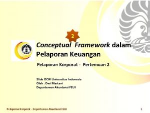 2 Conceptual Framework dalam Pelaporan Keuangan Pelaporan Korporat